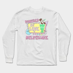Powered By Love Milkshake Retro 80s 90s Who Loves Milkshakes Long Sleeve T-Shirt